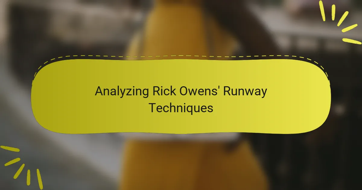 Analyzing Rick Owens' Runway Techniques