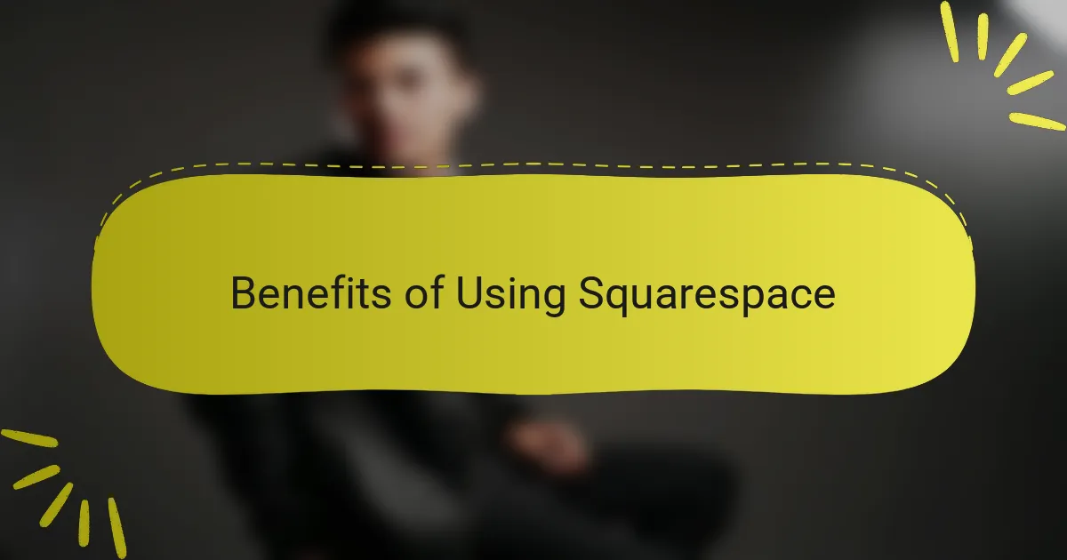 Benefits of Using Squarespace