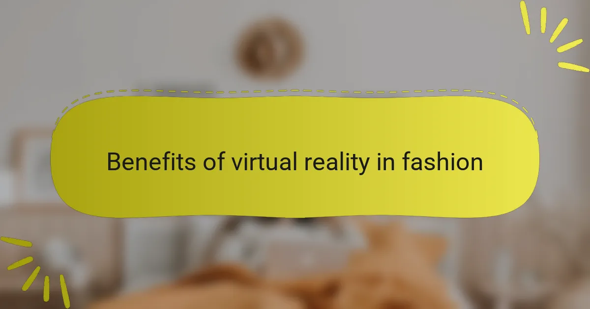 Benefits of virtual reality in fashion
