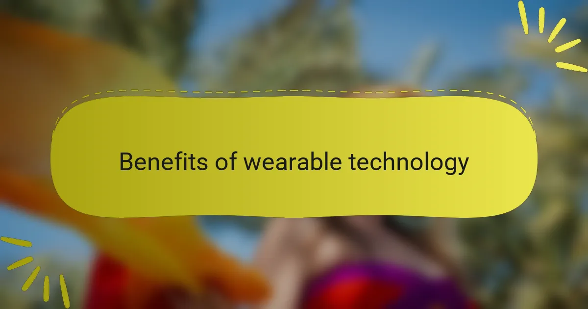 Benefits of wearable technology