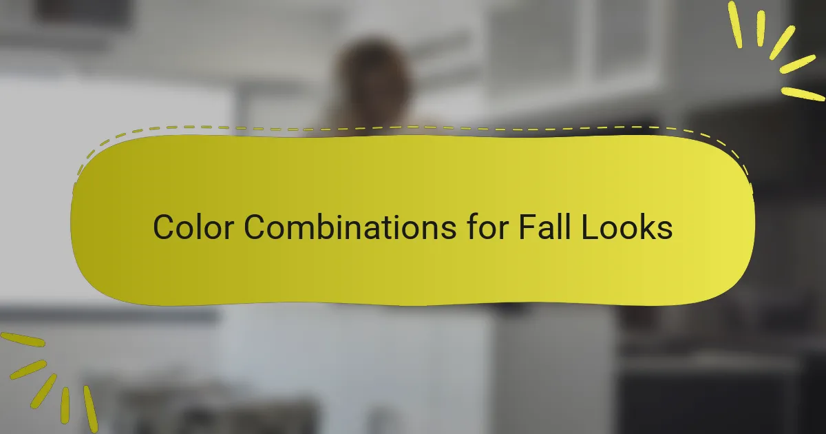 Color Combinations for Fall Looks