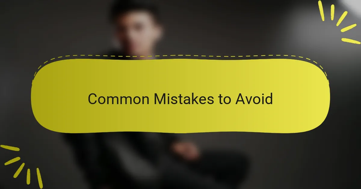 Common Mistakes to Avoid