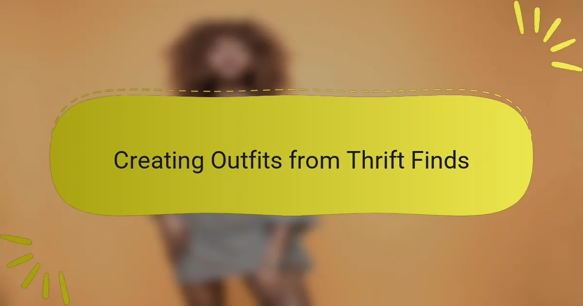 Creating Outfits from Thrift Finds