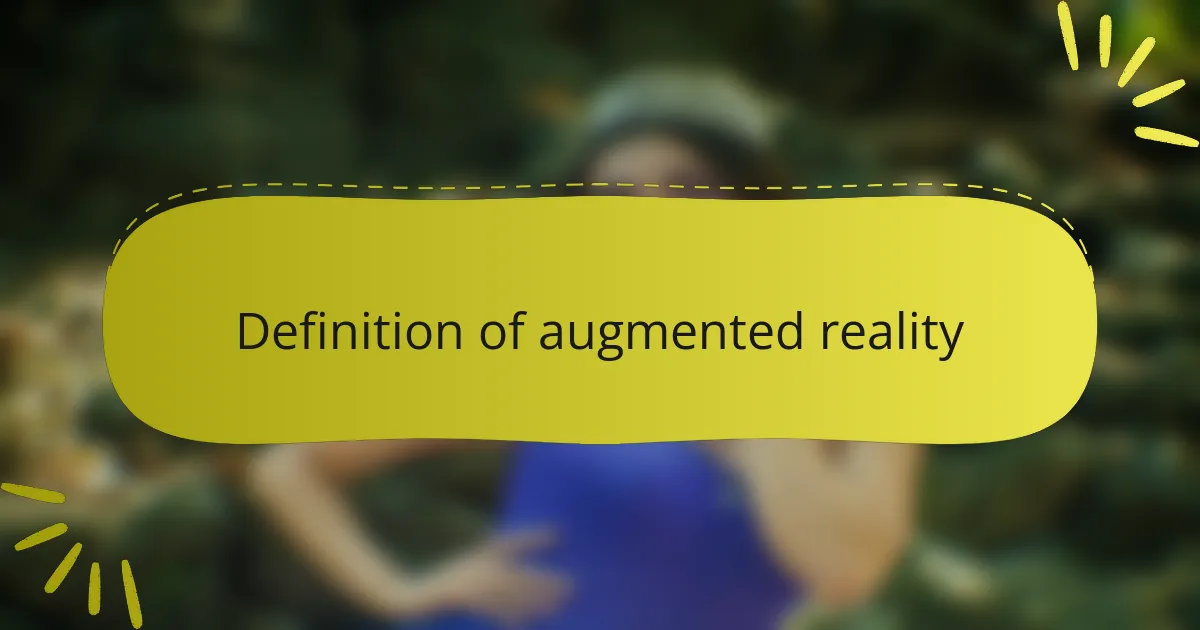 Definition of augmented reality