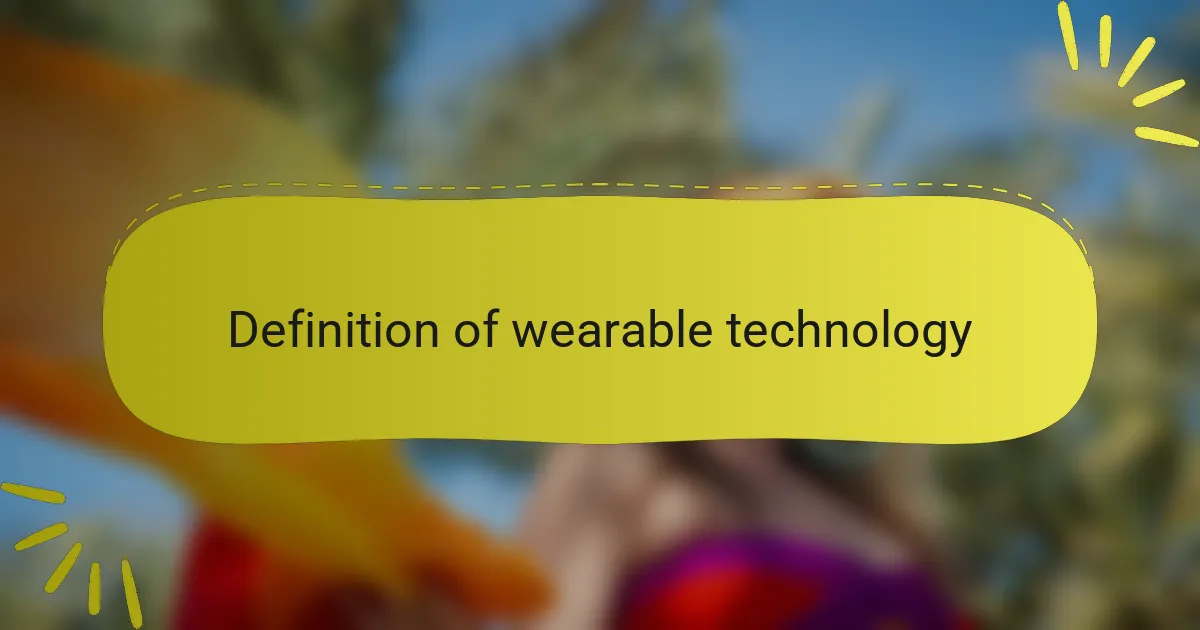Definition of wearable technology