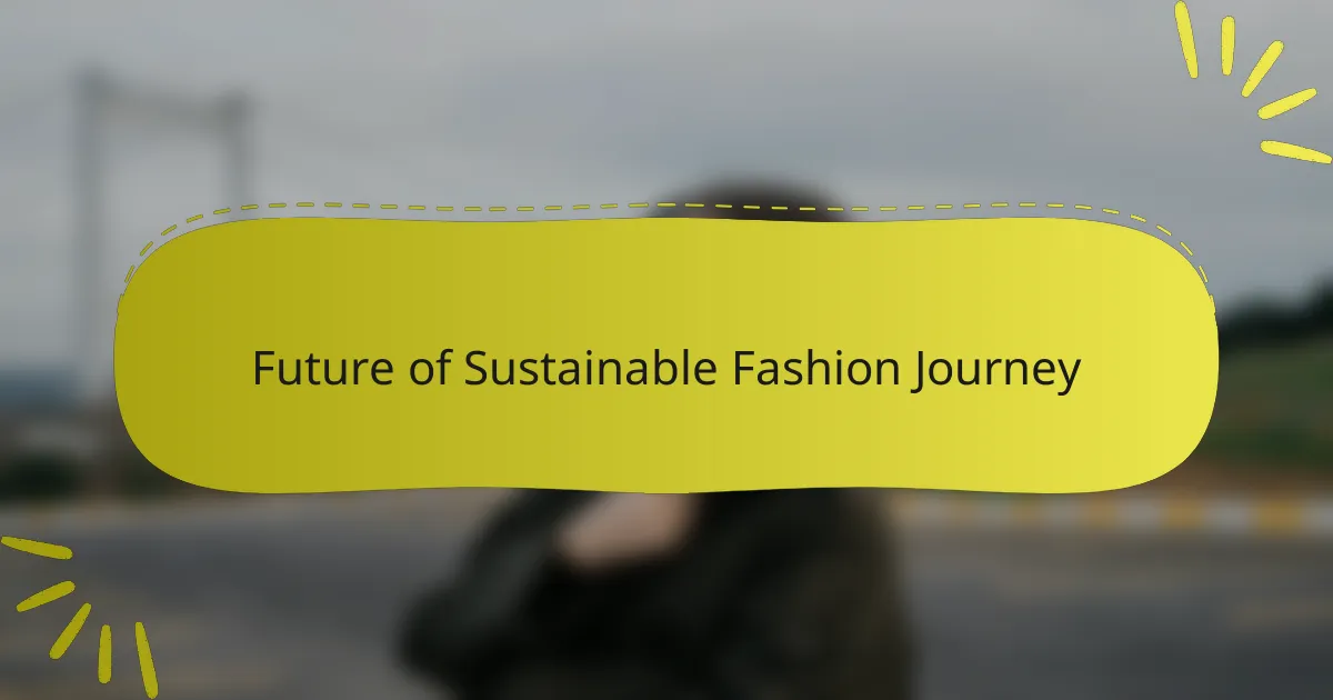 Future of Sustainable Fashion Journey