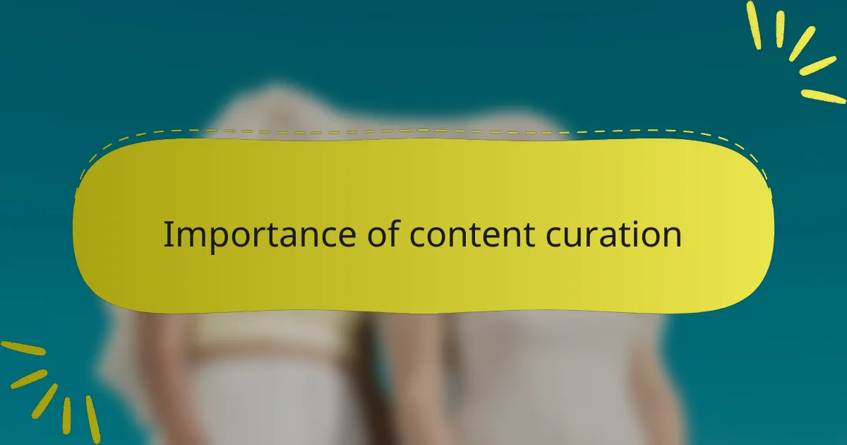 Importance of content curation