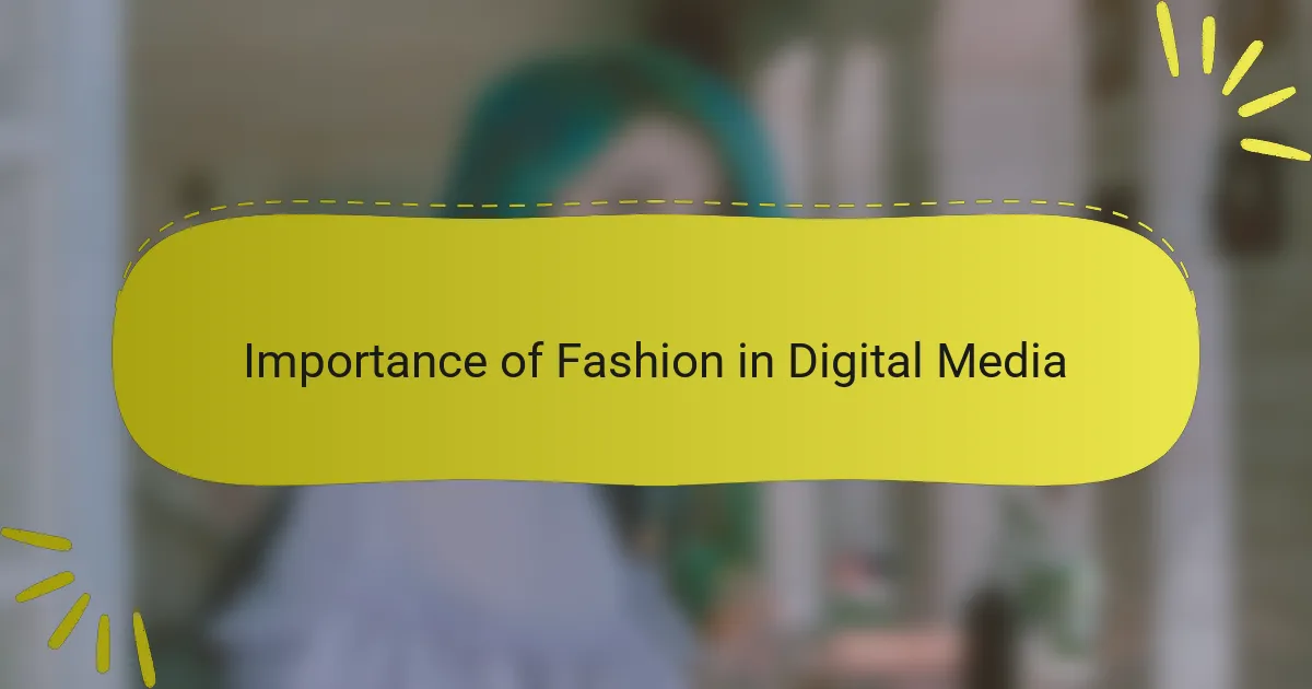 Importance of Fashion in Digital Media