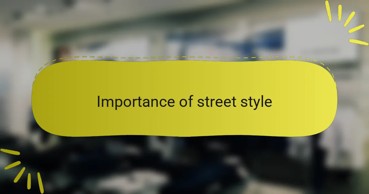 Importance of street style