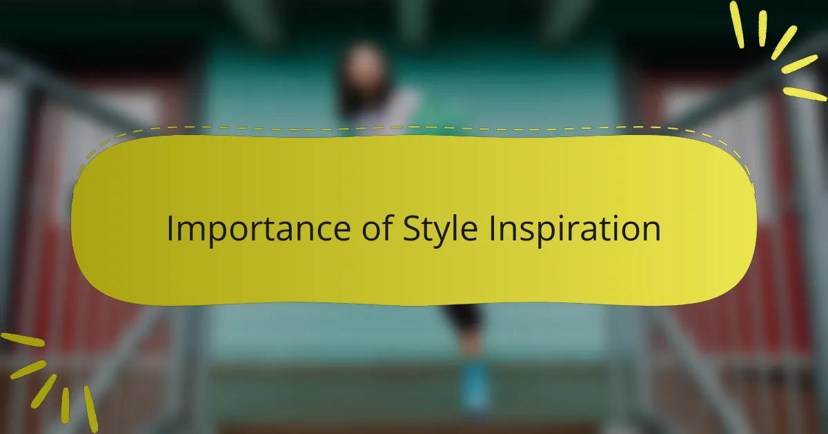 Importance of Style Inspiration
