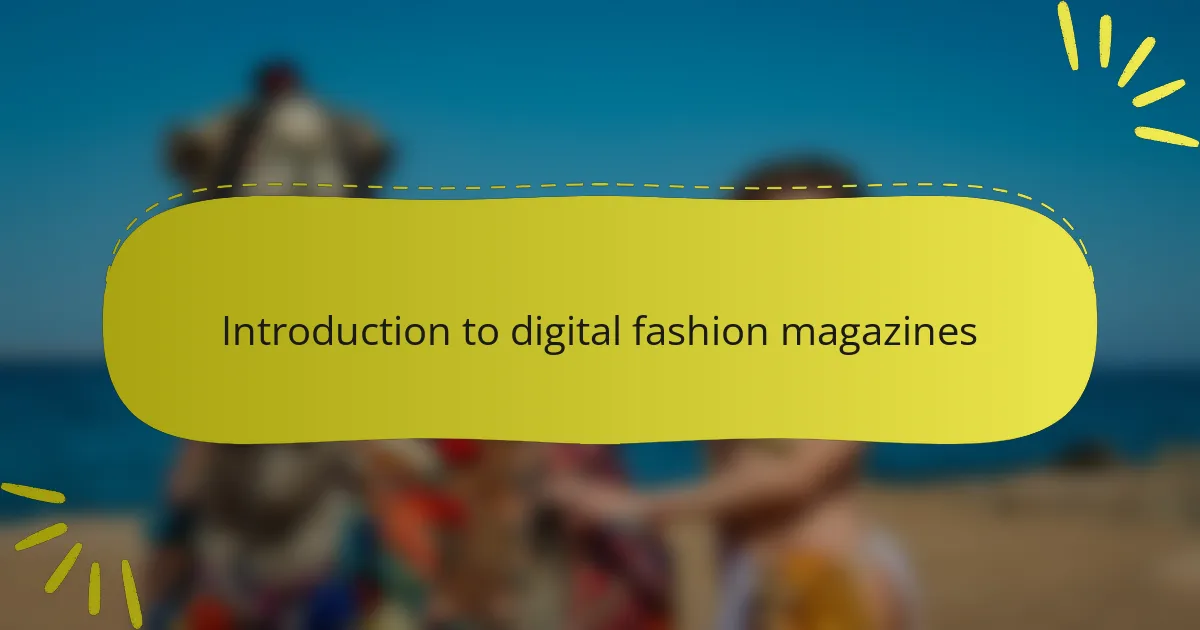 Introduction to Digital Fashion Magazines