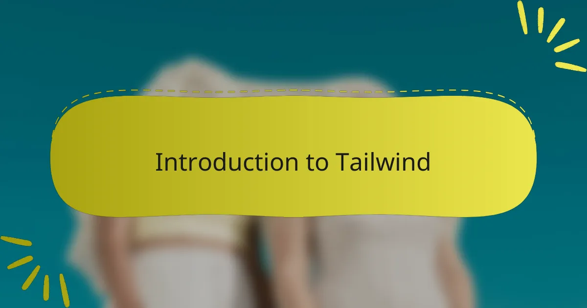 Introduction to Tailwind
