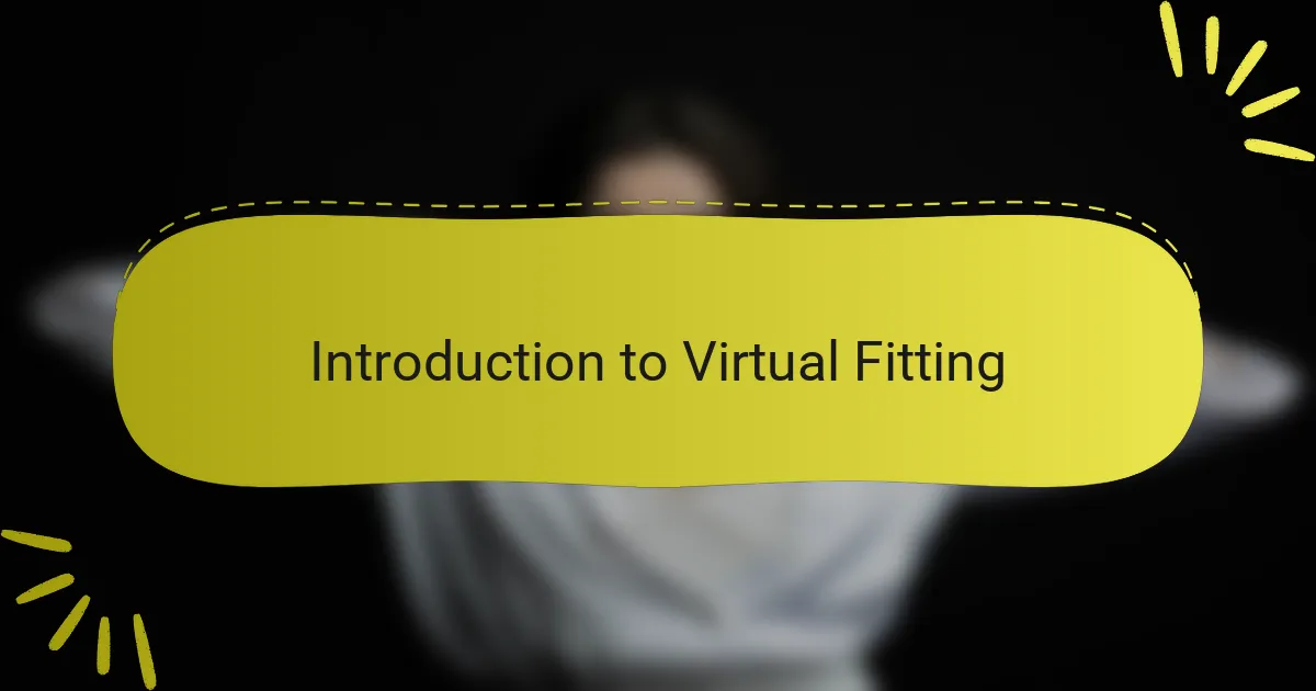 Introduction to Virtual Fitting