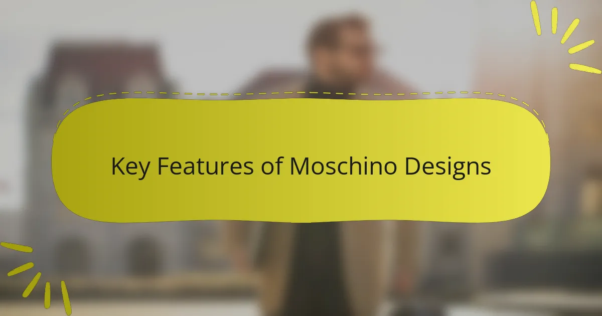 Key Features of Moschino Designs