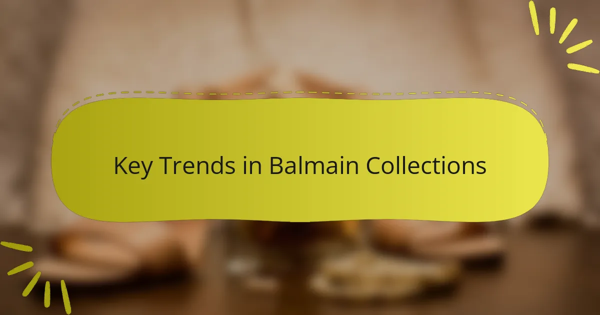 Key Trends in Balmain Collections