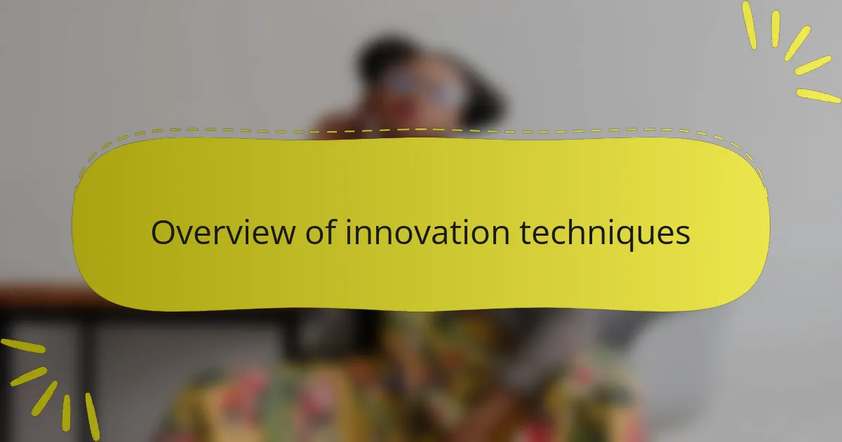 Overview of innovation techniques