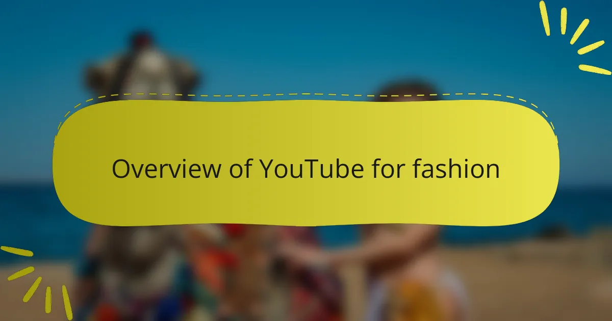 Overview of YouTube for fashion