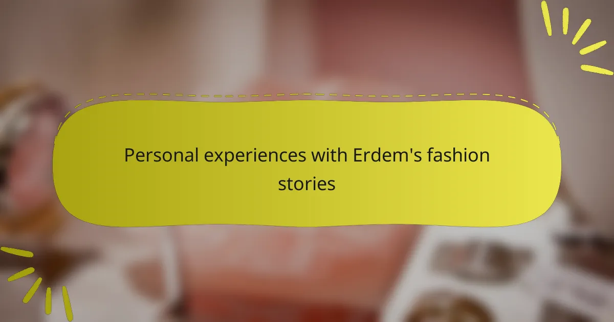 Personal experiences with Erdem's fashion stories