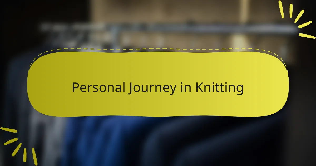 Personal Journey in Knitting