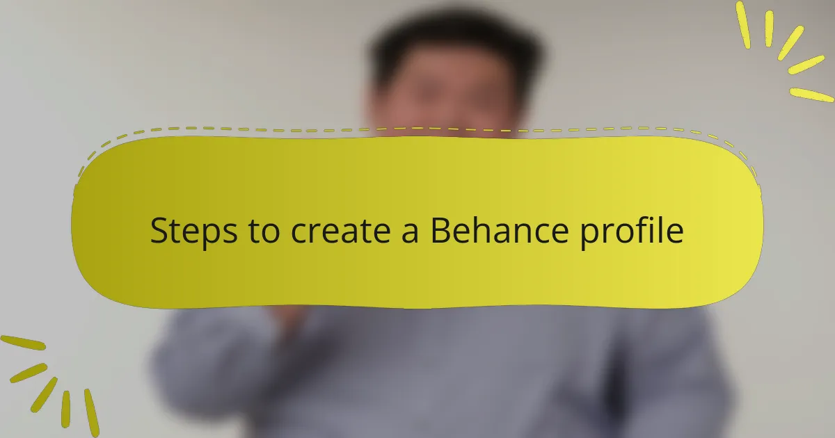 Steps to create a Behance profile