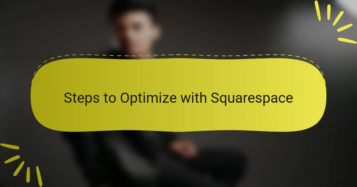 Steps to Optimize with Squarespace
