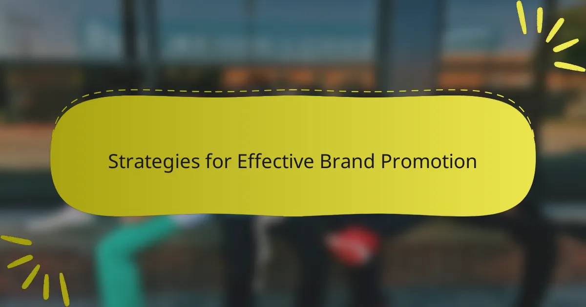 Strategies for Effective Brand Promotion