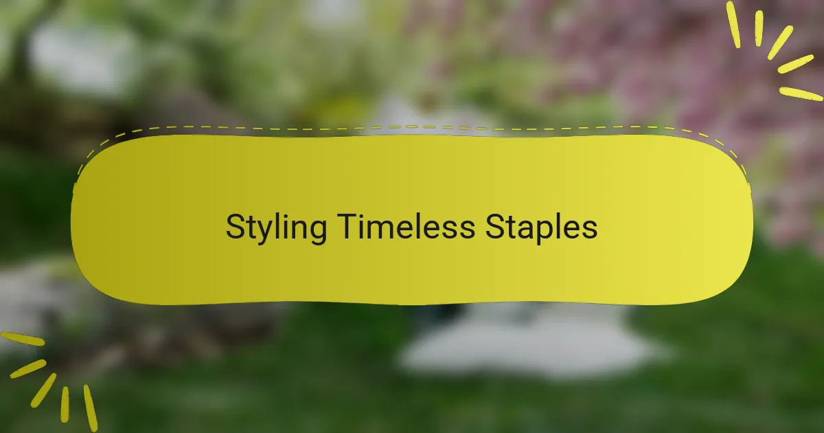 Styling Timeless Staples