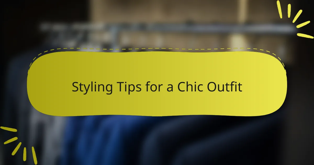 Styling Tips for a Chic Outfit