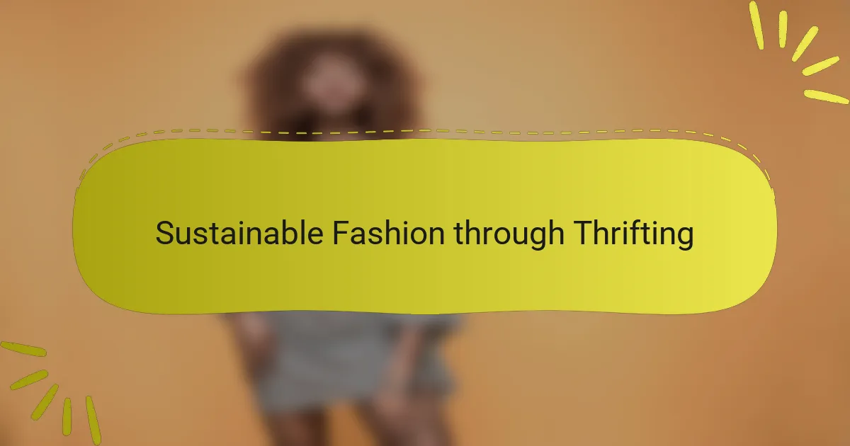 Sustainable Fashion through Thrifting