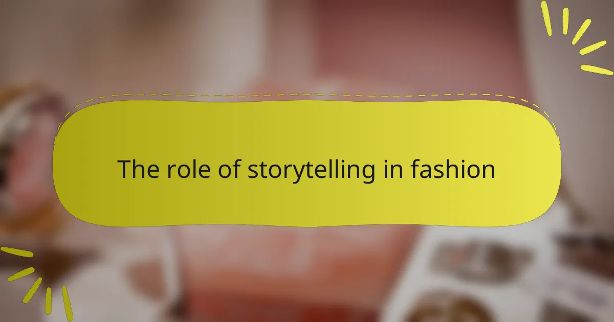 The role of storytelling in fashion