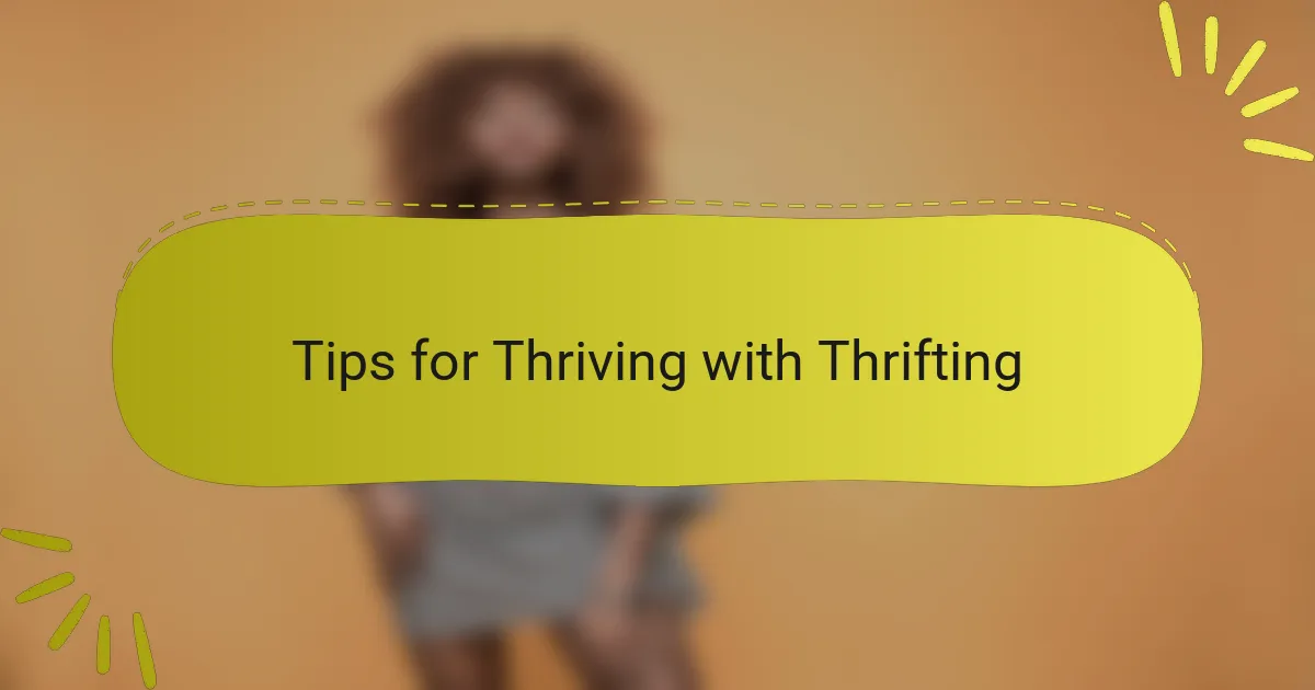 Tips for Thriving with Thrifting
