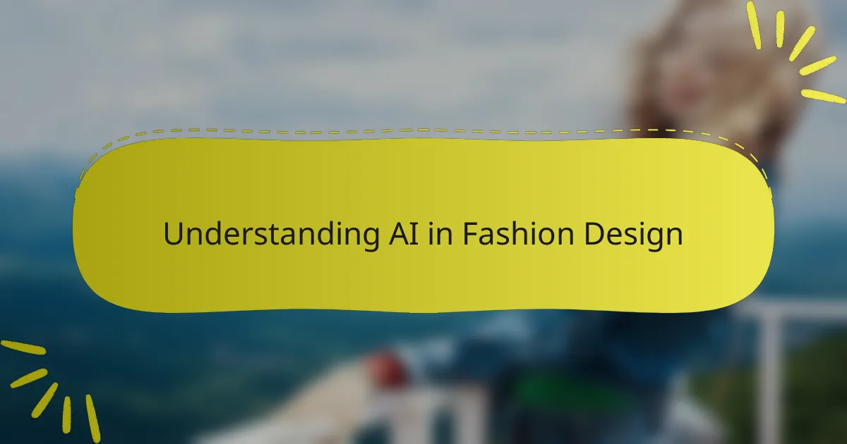 Understanding AI in Fashion Design