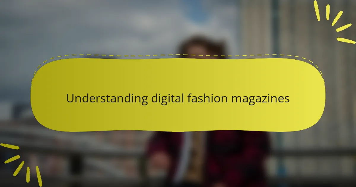 Understanding Digital Fashion Magazines