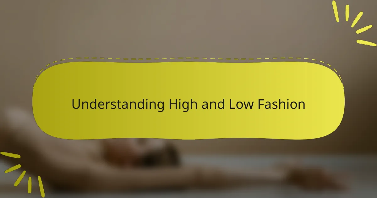 Understanding High and Low Fashion