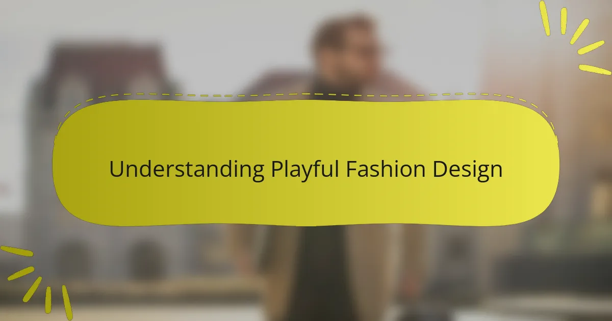 Understanding Playful Fashion Design