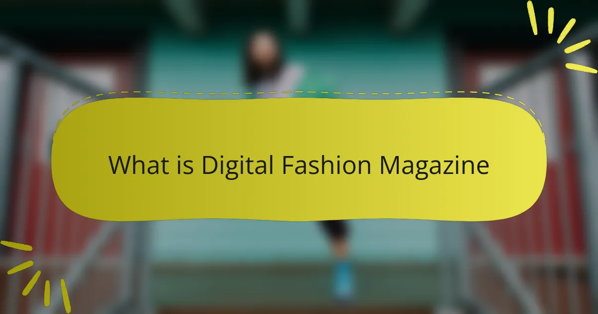 What is Digital Fashion Magazine